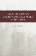 Cover: Spanish Women and the Colonial Wars of the 1890s - University of Pennsylvania Press, Inc.