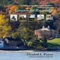 Cover: Grounds for Knowledge - Cold Spring Harbor Laboratory Press,U.S.