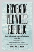 Cover: Reforging the White Republic - LSU Press