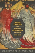 Cover: Music Theater and Popular Nationalism in Spain, 1880-1930 - Princeton University Press