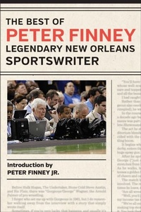 Abbildung von: Best of Peter Finney, Legendary New Orleans Sportswriter - LSU Press