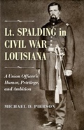 Cover: Lt. Spalding in Civil War Louisiana - LSU Press