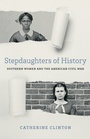 Cover: Stepdaughters of History - LSU Press
