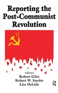 Cover: Reporting the Post-communist Revolution - Routledge
