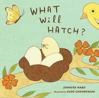 Enlarge image Cover: What Will Hatch? - Bloomsbury Childrens Books