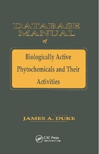 Enlarge image Cover: Database of Biologically Active Phytochemicals & Their Activity - CRC Press