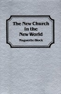 Enlarge image Cover: The New Church in the New World - Swedenborg Foundation