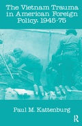 Cover: Vietnam Trauma in American Foreign Policy - Routledge