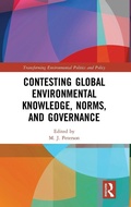 Cover: Contesting Global Environmental Knowledge, Norms and Governance - Routledge