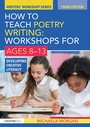 Cover: How to Teach Poetry Writing: Workshops for Ages 8-13 - Routledge