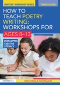 Cover: How to Teach Poetry Writing: Workshops for Ages 8-13 - Routledge
