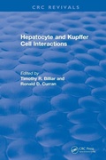 Cover: Hepatocyte and Kupffer Cell Interactions (1992) - CRC Press
