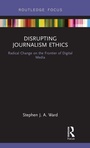 Cover: Disrupting Journalism Ethics - Routledge
