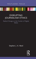 Cover: Disrupting Journalism Ethics - Routledge