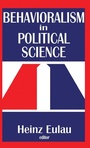 Cover: Behavioralism in Political Science - Routledge