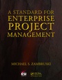Cover: A Standard for Enterprise Project Management - CRC Press