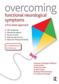 Cover: Overcoming Functional Neurological Symptoms: A Five Areas Approach - CRC Press