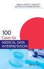 Cover: 100 Cases for Medical Data Interpretation - CRC Press