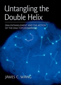 Enlarge image Cover: Untangling the Double Helix - Cold Spring Harbor Laboratory Press,U.S.