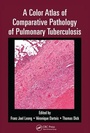 Cover: A Color Atlas of Comparative Pathology of Pulmonary Tuberculosis - CRC Press