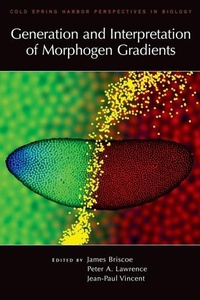 Enlarge image Cover: Generation and Interpretation of Morphogen Gradients - Cold Spring Harbor Laboratory Press,U.S.