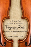 Cover: George P. Knauff's Virginia Reels and the History of American Fiddling - University of Pittsburgh Press
