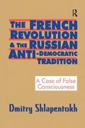 Cover: The French Revolution and the Russian Anti-Democratic Tradition - Routledge