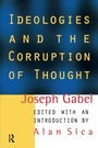 Cover: Ideologies and the Corruption of Thought - Routledge