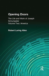Abbildung von: Opening Doors: Life and Work of Joseph Schumpeter - Routledge