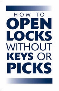 Abbildung von: How to Open Locks without Keys or Picks - Paladin Press,U.S.