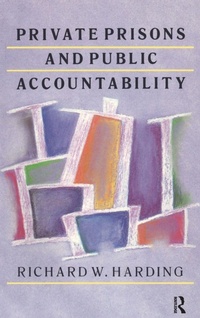 Enlarge image Cover: Private Prisons and Public Accountability - Routledge