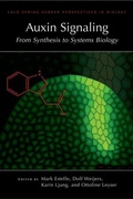 Cover: Auxin Signaling: From Synthesis to System Biology - Cold Spring Harbor Laboratory Press,U.S.