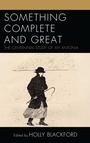 Cover: Something Complete and Great - Fairleigh Dickinson University Press,U.S.