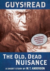 Enlarge image Cover: Guys Read: The Old, Dead Nuisance - HarperCollins