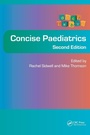 Cover: Concise Paediatrics, Second Edition - CRC Press