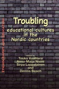 Cover: Troubling Educational Cultures in the Nordic Countries - Tufnell Press