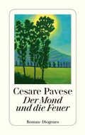 Cover: Der Mond und die Feuer - Diogenes