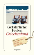 Cover: Gef&auml;hrliche Ferien - Griechenland - Diogenes