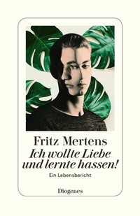 Abbildung von: Ich wollte Liebe und lernte hassen! - Diogenes