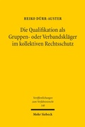 Bild: Die Qualifikation als Gruppen- oder Verbandskl&auml;ger im kollektiven Rechtsschutz - Mohr Siebeck