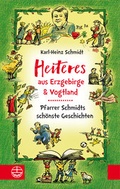 Cover: Heiteres aus dem Erzgebirge und Vogtland - Evangelische Verlagsanstalt