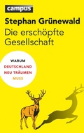 Cover: Die ersch&ouml;pfte Gesellschaft - Campus