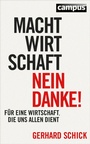 Cover: Machtwirtschaft - nein danke! - Campus
