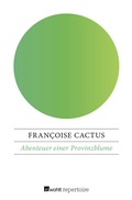 Cover: Abenteuer einer Provinzblume - Rowohlt Repertoire