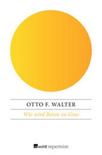 Enlarge image Cover: Wie wird Beton zu Gras - Rowohlt Repertoire