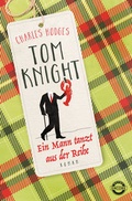 Cover: Tom Knight. Ein Mann tanzt aus der Reihe - Heyne
