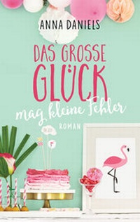Abbildung von: Das große Glück mag kleine Fehler - Heyne