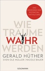 Cover: Wie Träume wahr werden - Goldmann