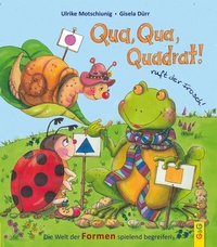 Abbildung von: Qua, Qua, Quadrat!, ruft der Frosch - G&G Verlag, Kinder- und Jugendbuch