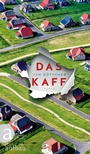 Cover: Das Kaff - Aufbau
